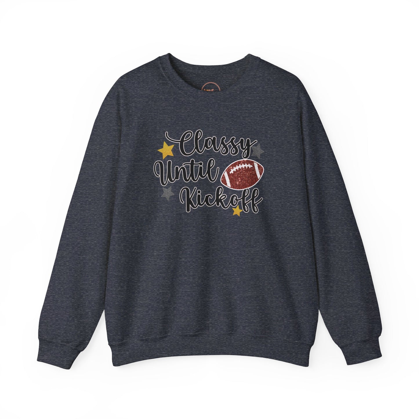 Classy Until Kickoff Crewneck